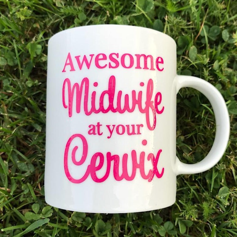 Awesome Midwife at your Cervix Mug